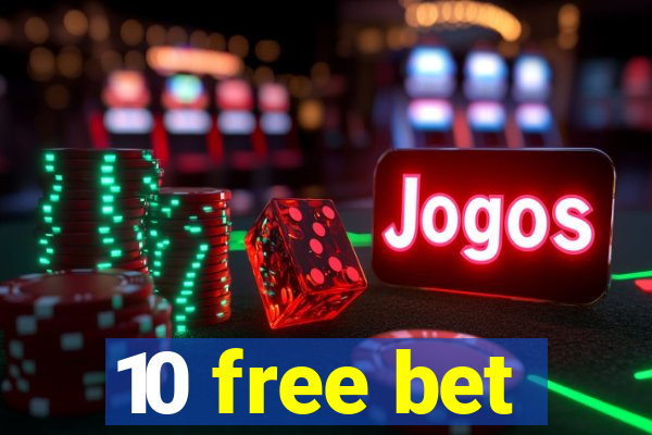 10 free bet